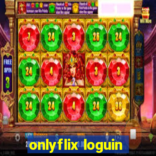 onlyflix loguin